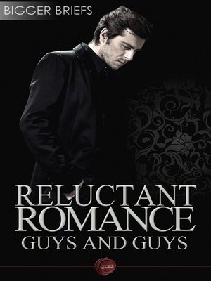 Reluctant Romance - Guys and Guys - ebook